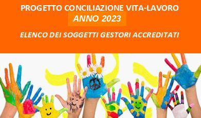 Elenco Soggetti Gestori Accreditati Progetto Conciliazione Vita-Lavoro Anno 2023 foto 