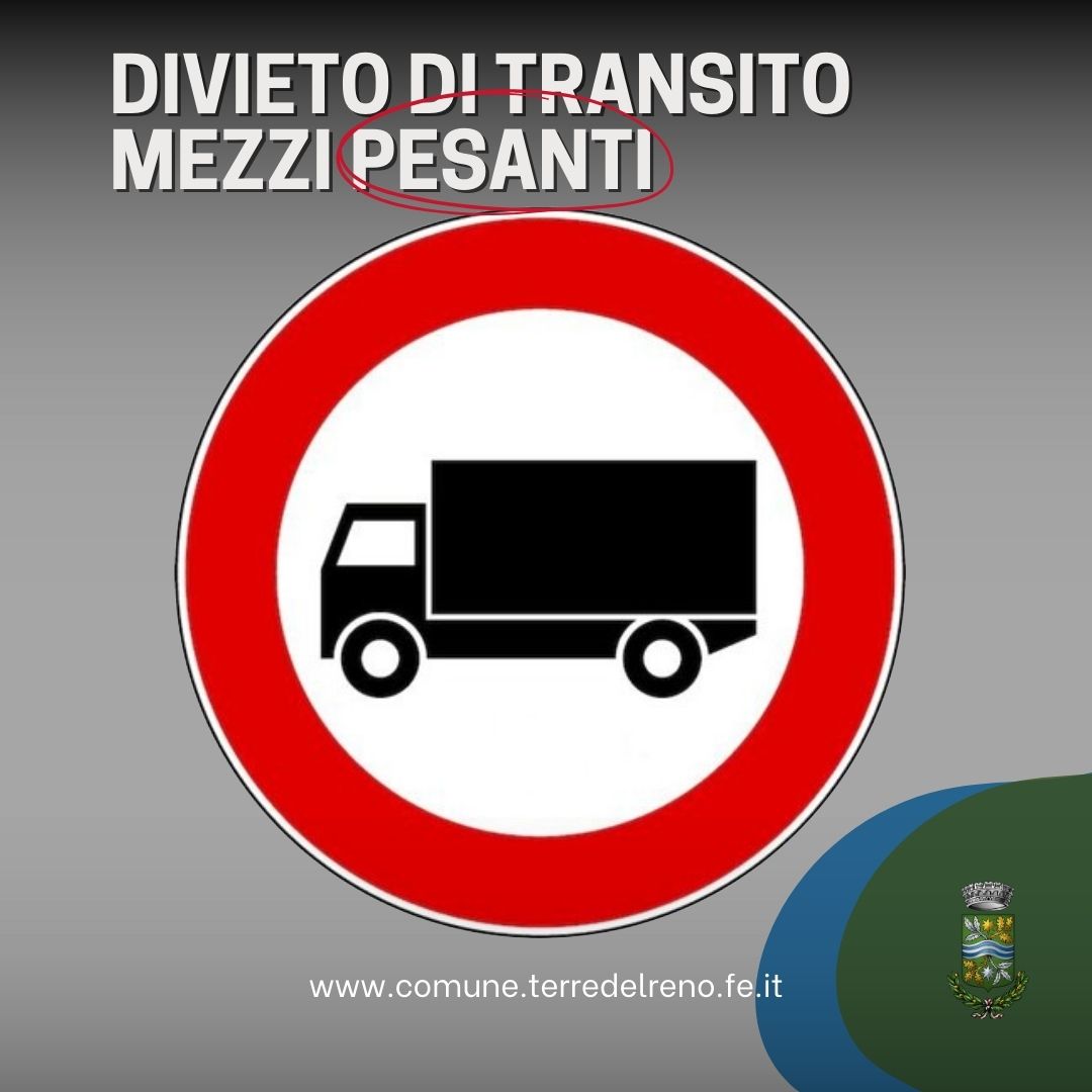 DIVIETO DI TRANSITO PER I MEZZI PESANTI SUPERIORI ALLE 3,5 TONNELLATE